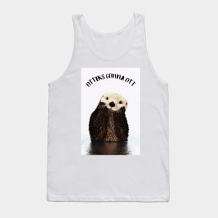 Otters Gonna Ott Tank Top